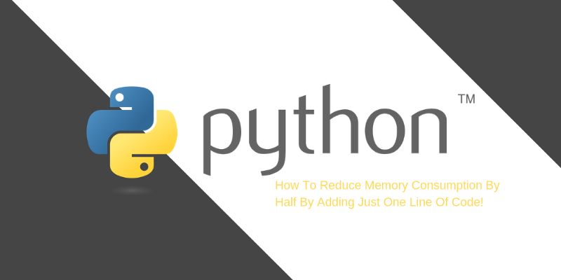 Python高级技巧：用一行代码减少一半内存占用